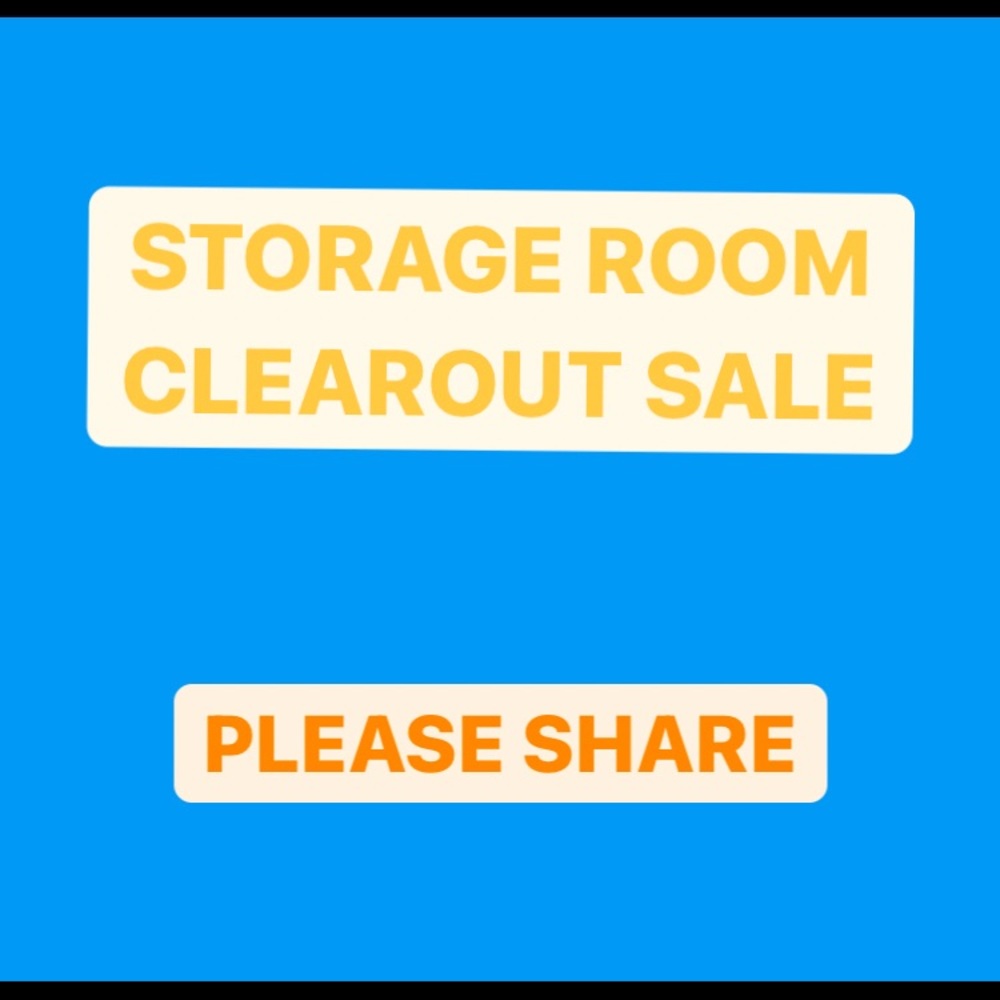 STORAGE ROOM CLEAR OUT SALE